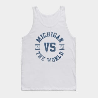 Michigan vs The World Michigan vs Everybody Funny Sayings Tank Top